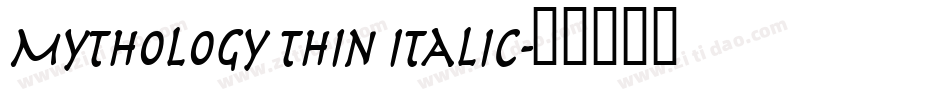 Mythology Thin Italic字体转换